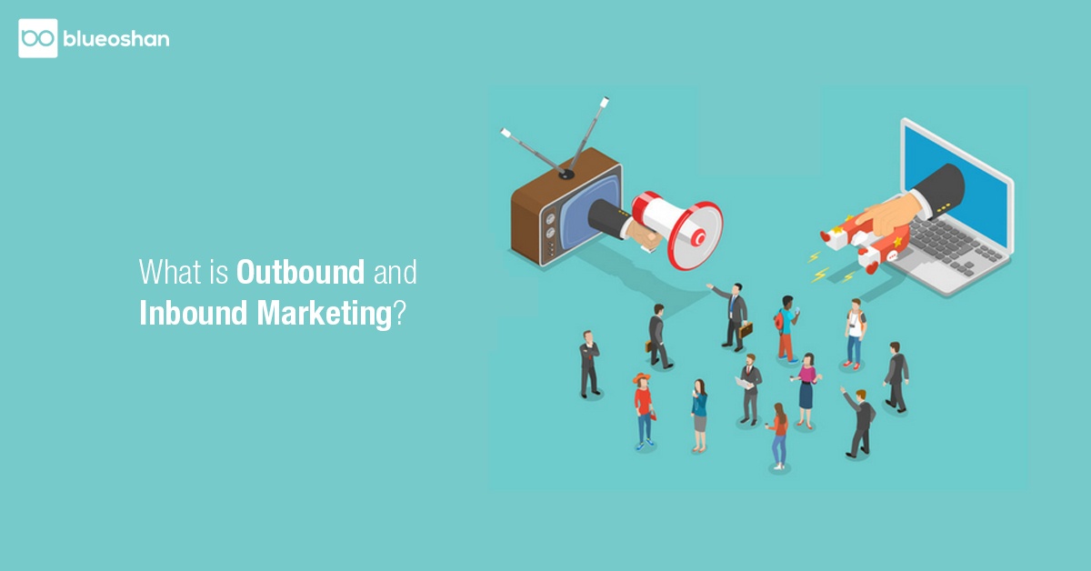 what-is-inbound-and-outbound-marketing